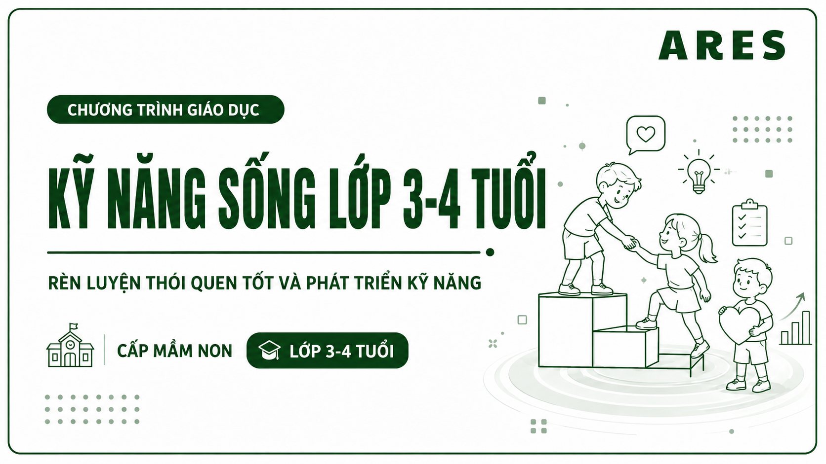 LỚP 3 TUỔI - CHƯƠNG TRÌNH GIÁO DỤC KỸ NĂNG SỐNG TRẺ MẦM NON