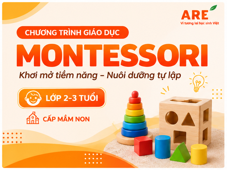 CHƯƠNG TRÌNH GIÁO DỤC MONTESSORI CHO TRẺ 2 - 3 TUỔI