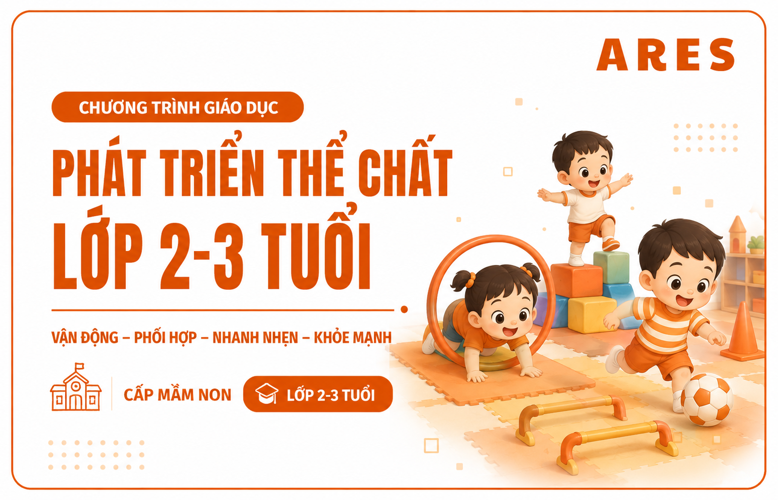 Chương trình giáo dục phát triển thể chất cho trẻ 2 - 3 tuổi