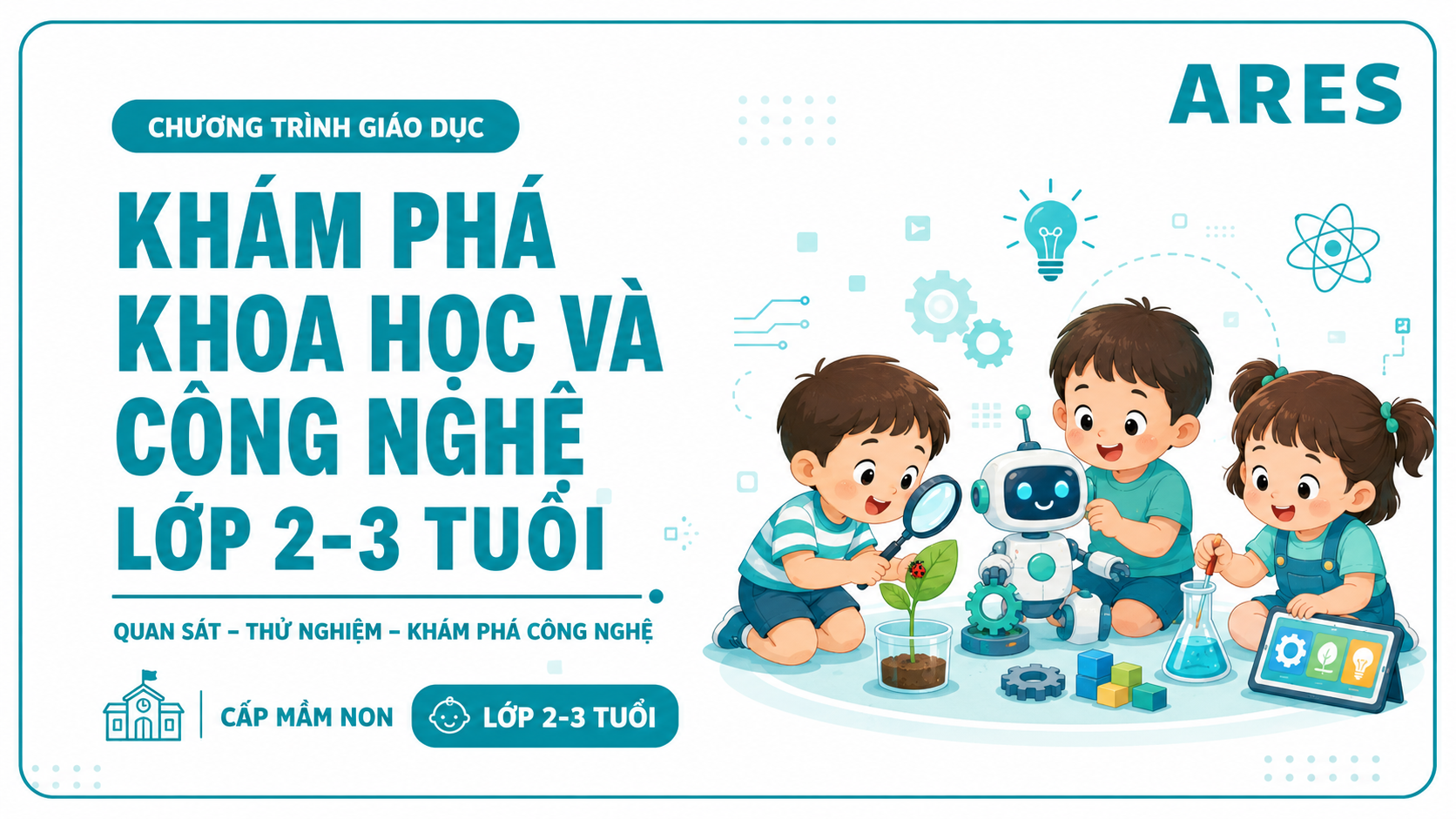 Khám phá Khoa học và Công nghệ trẻ 2 - 3 tuổi