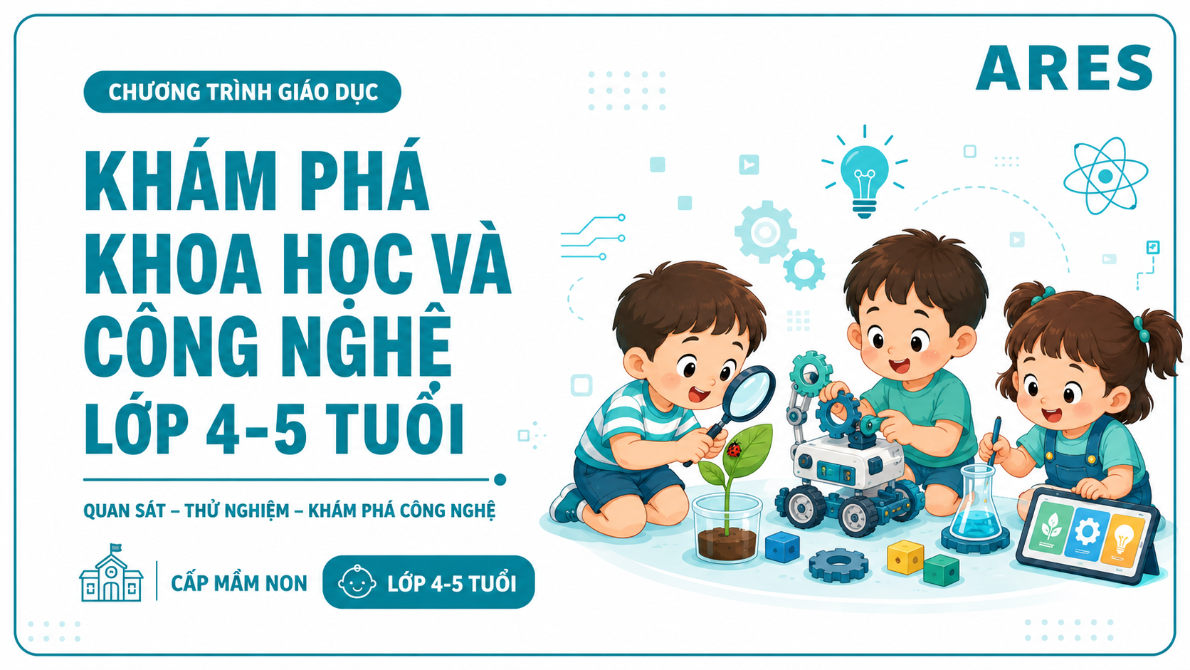 Khám phá Khoa học và Công nghệ trẻ 4 - 5 tuổi