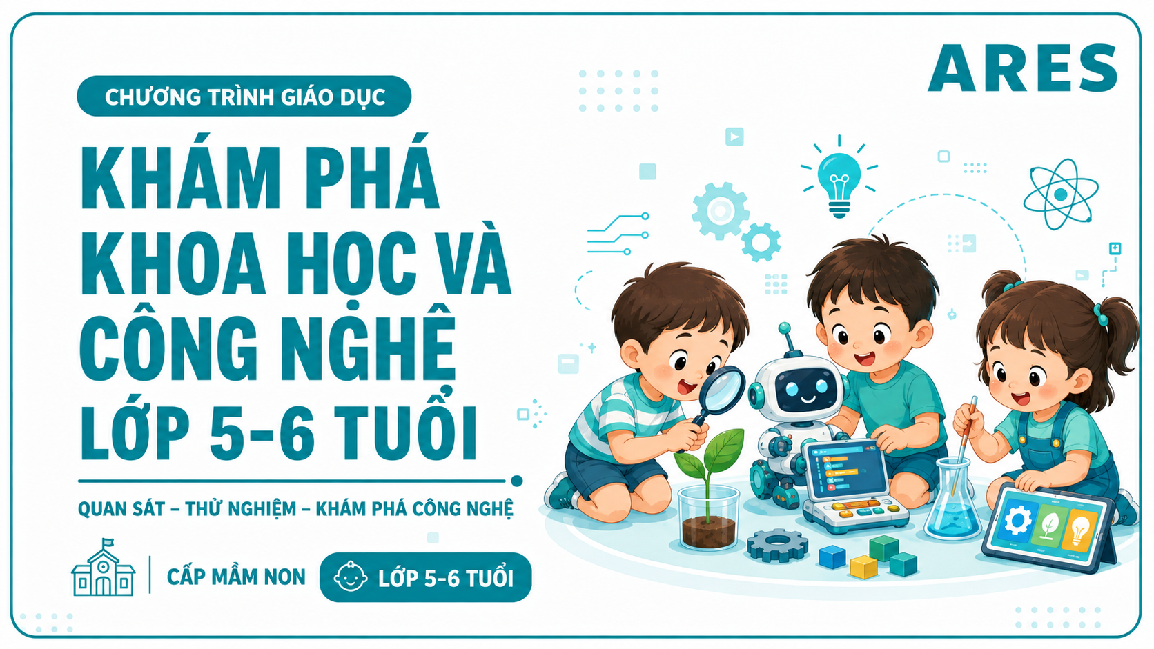 Khám phá Khoa học và Công nghệ trẻ 5 - 6 tuổi