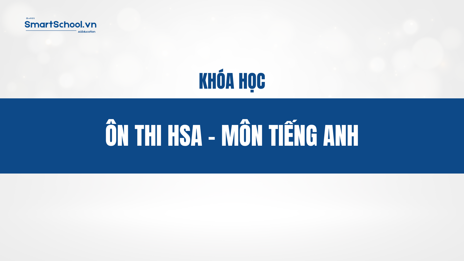 ÔN THI HSA. MÔN TIẾNG ANH