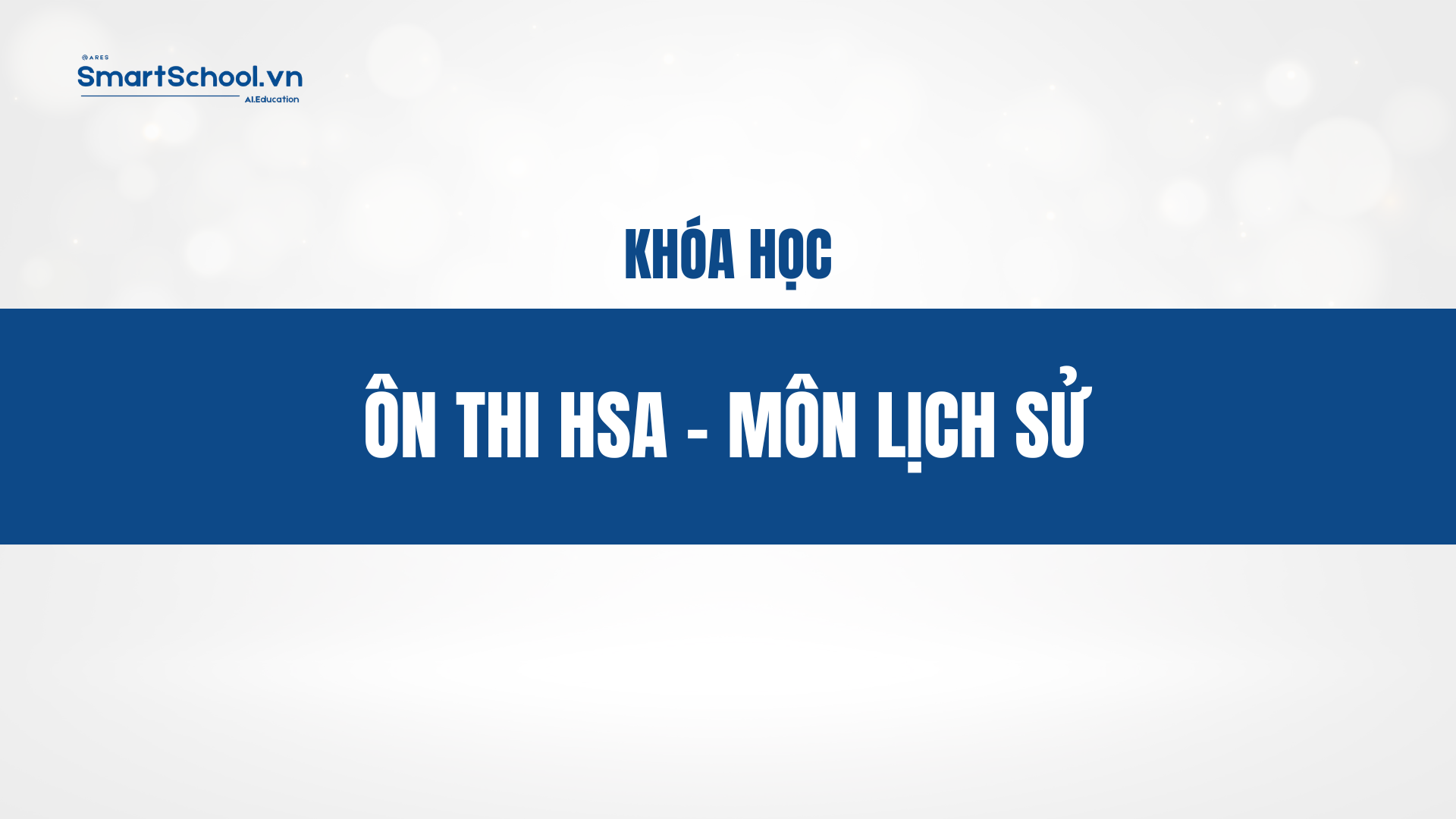ÔN THI HSA. MÔN LỊCH SỬ