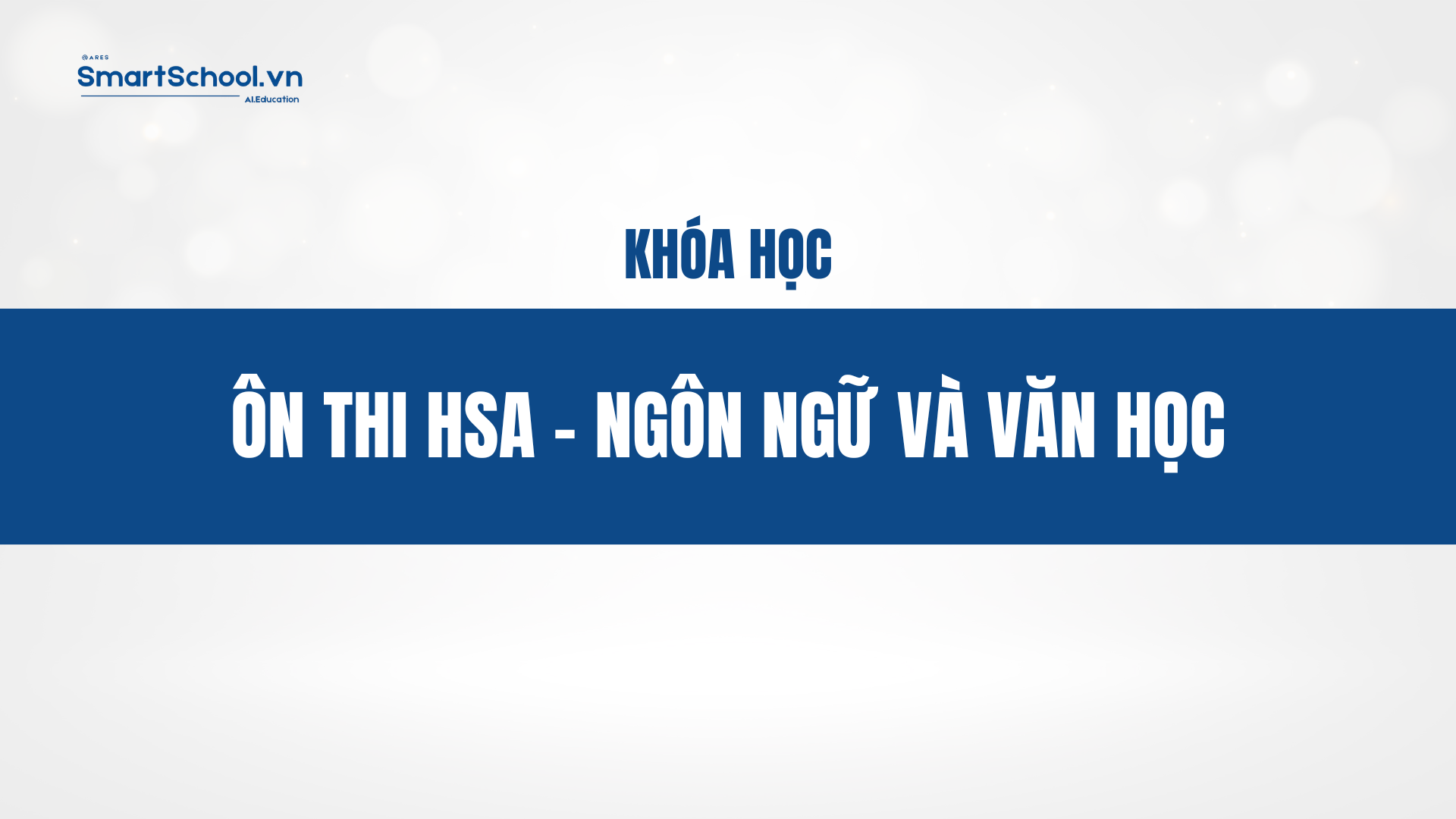 ÔN THI HSA. MÔN NGÔN NGỮ VÀ VĂN HỌC