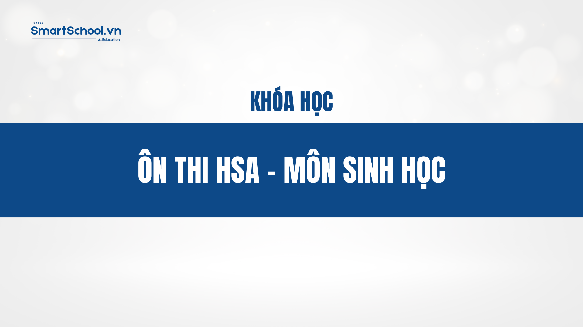 ÔN THI HSA. MÔN SINH HỌC