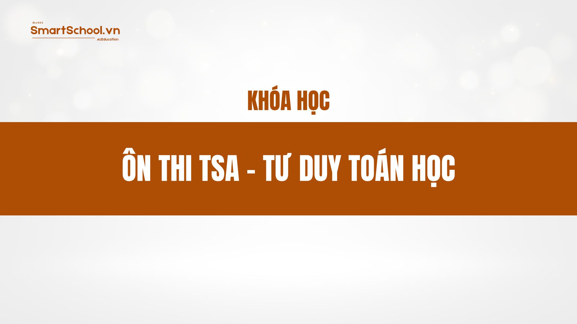 ÔN THI TSA. TƯ DUY TOÁN HỌC